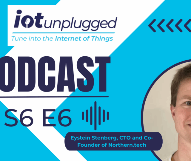 Eystein Stenberg, CTO and Co-Founder, Northern.tech was on hand on the latest episode of IoT Unplugged to share insights into device lifecycle management