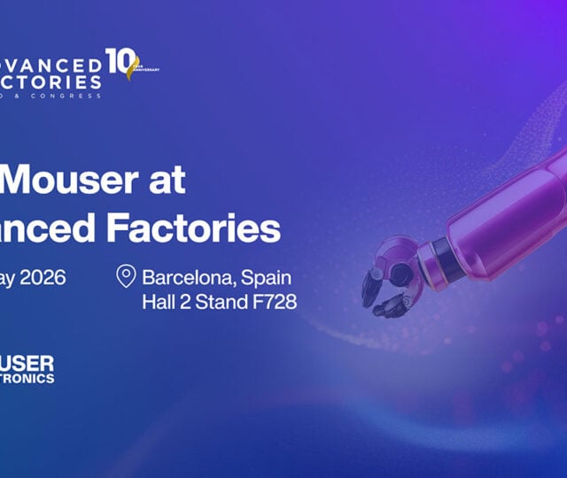 Mouser Electronics demonstrates smart manufacturing technologies