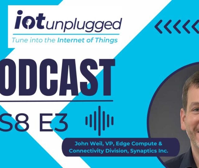 John Weil, VP for Synaptics' Edge Compute & Connectivity Division on the dramatic rise of physical AI in IoT systems and what that means for the future of connected devices